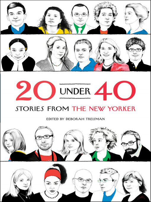 Title details for 20 Under 40 by Deborah Treisman - Available